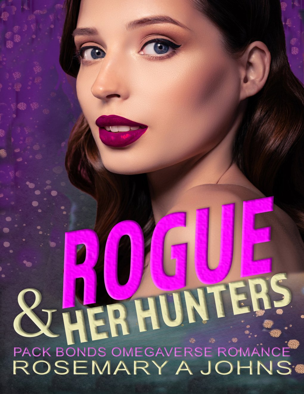 Cover of Rogue & Her Hunters : Pack Bonds Omegaverse