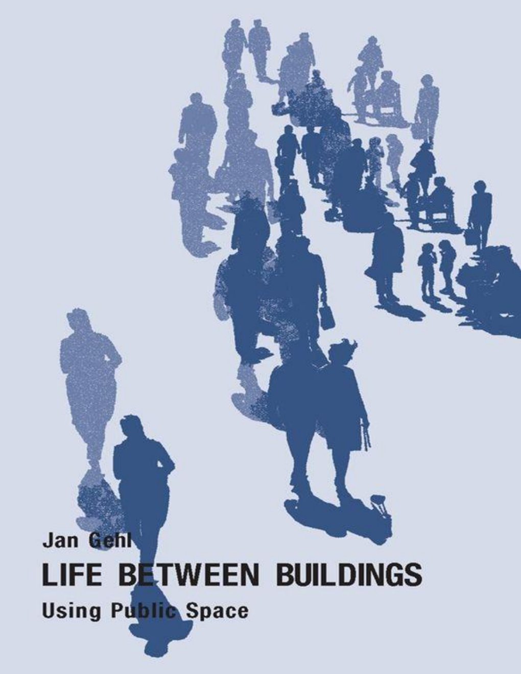 Cover of Life Between Buildings: Using Public Space