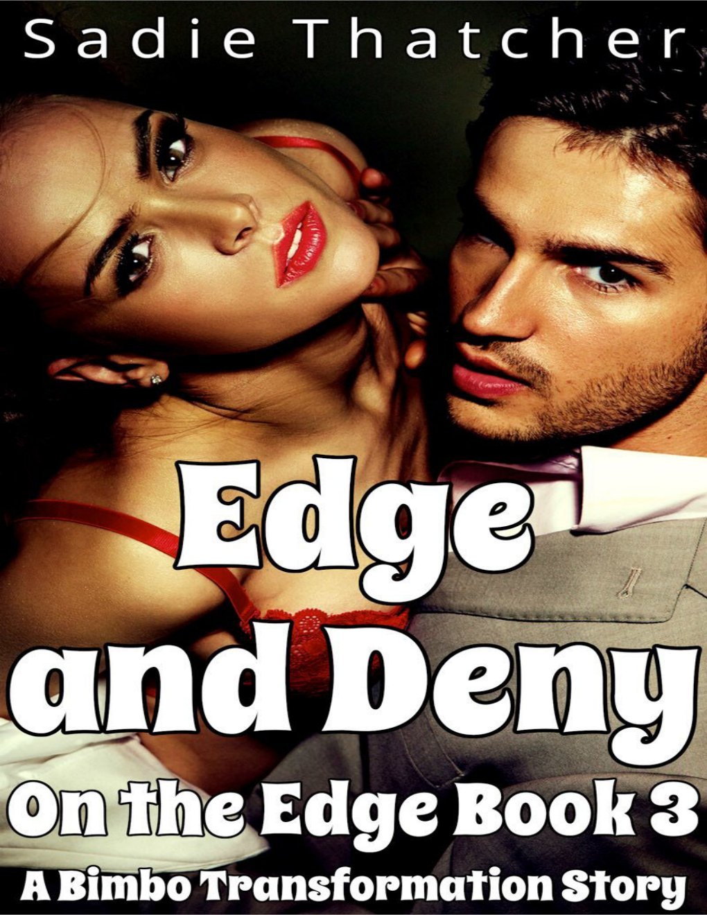 Cover of Edge and Deny: A Bimbo Transformation Story