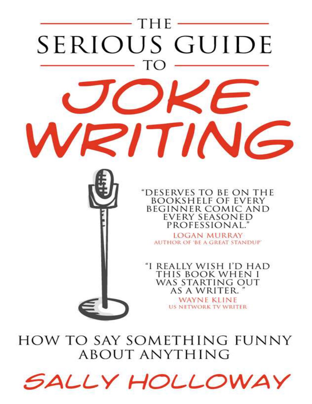 Cover of The Serious Guide to Joke Writing- How To Say Something Funny About Anything (1999)