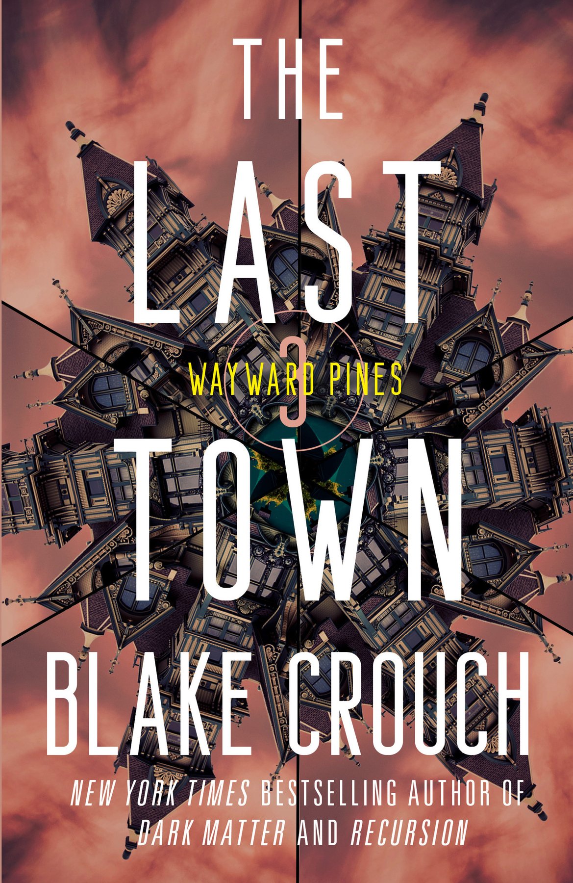 Cover of The Last Town; Wayward Pines- 3 (2013)