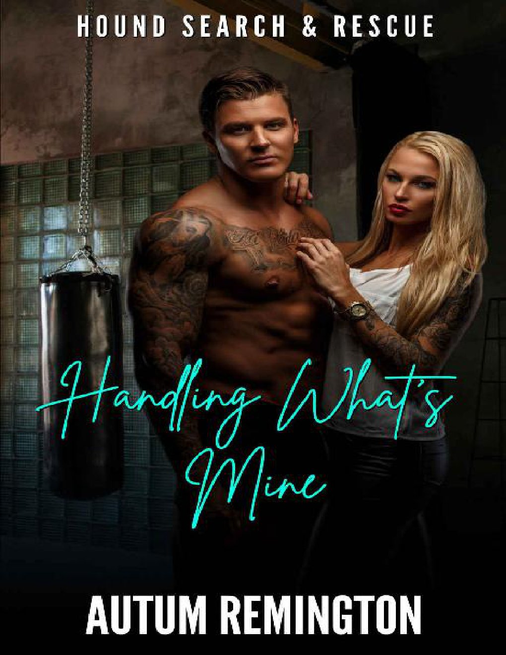 Cover of Handling What's Mine: Hound Search & Rescue