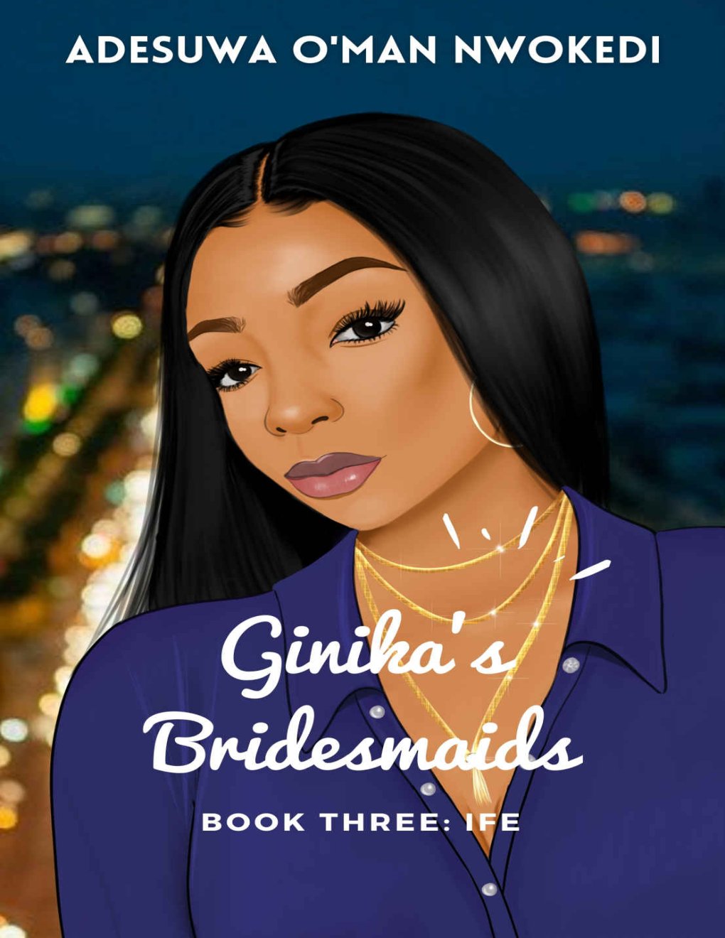 Cover of Ginika's Bridesmaids: Book Three (Ife)