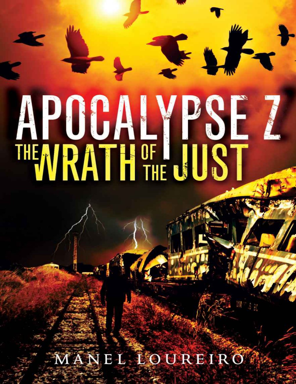 Cover of The Wrath of the Just (Apocalypse Z)