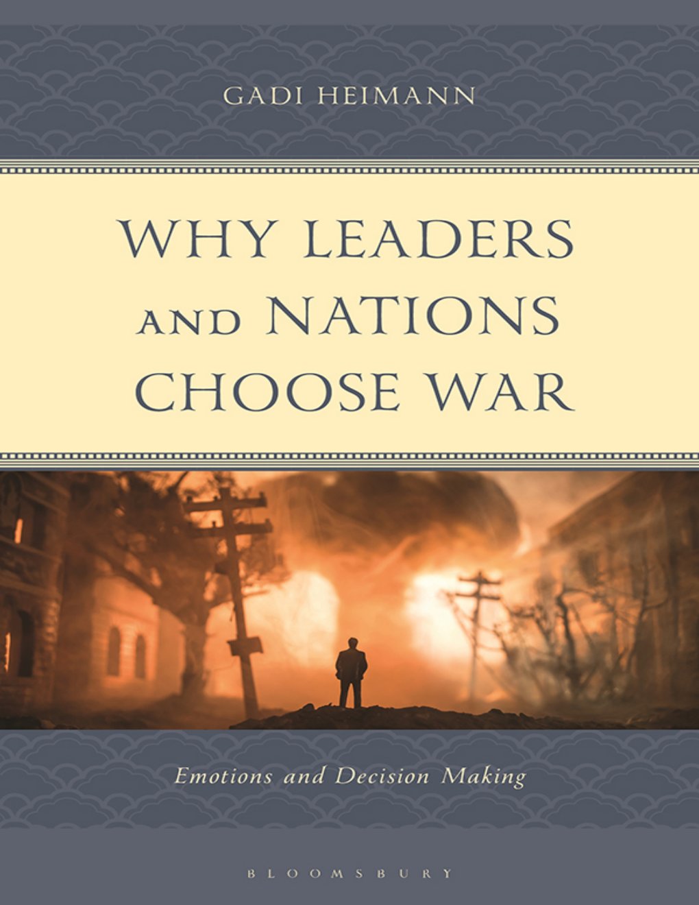 Cover of Why Leaders and Nations Choose War