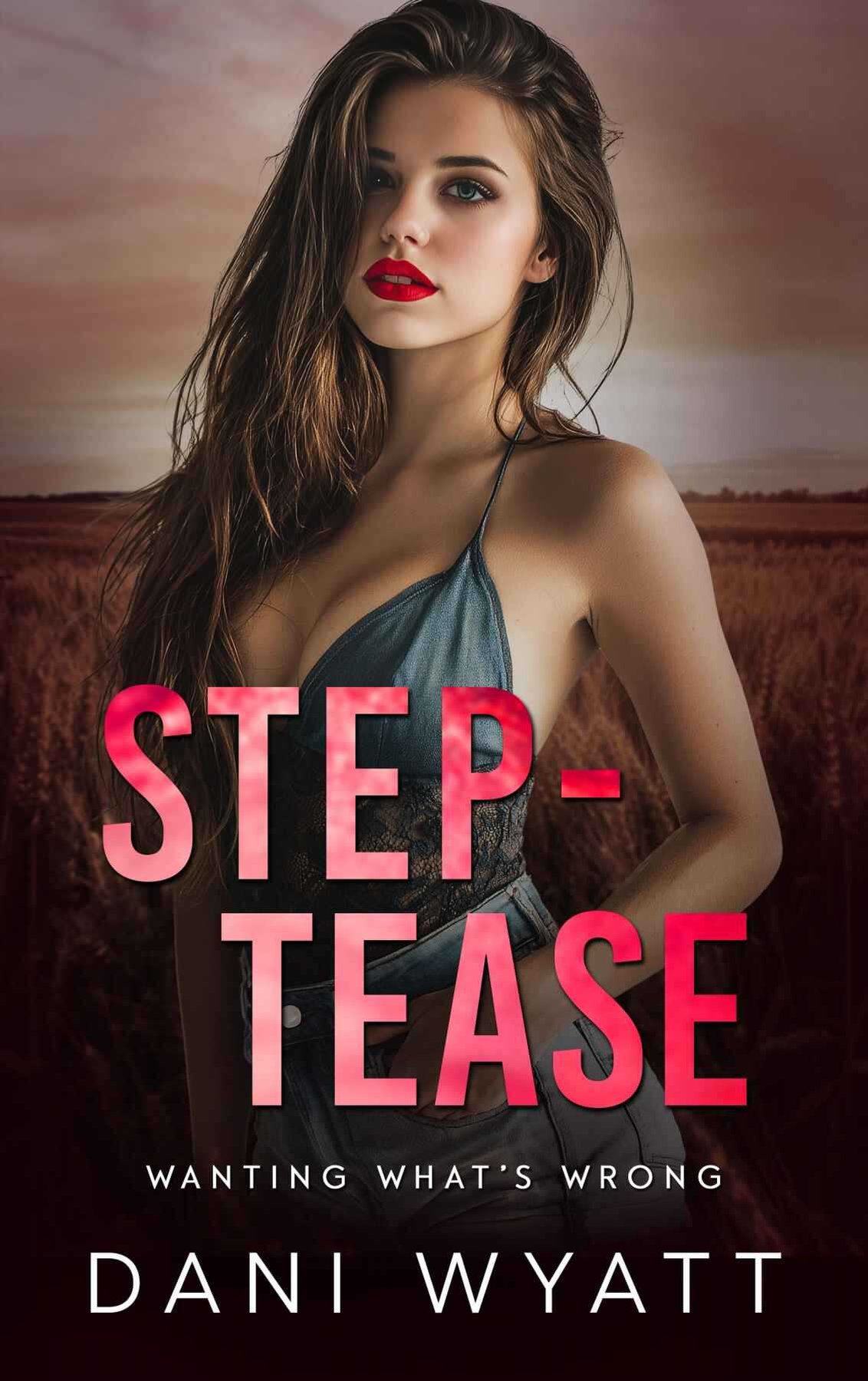 Cover of Wanting What's Wrong 10: Step-Tease