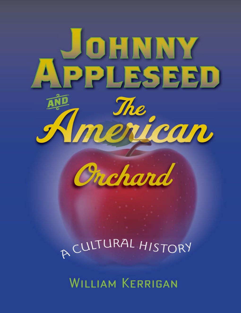 Cover of Johnny Appleseed and the American Orchard