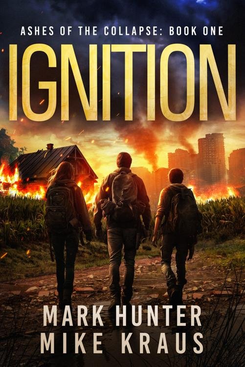 Cover of Ignition: Ashes of the Collapse Book 1: (A Post-Apocalyptic Survival Thriller)