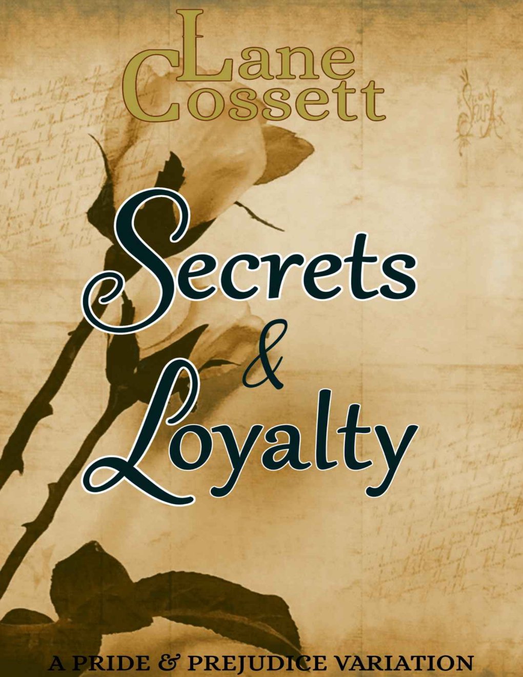 Cover of Secrets & Loyalty: A Pride & Prejudice Variation