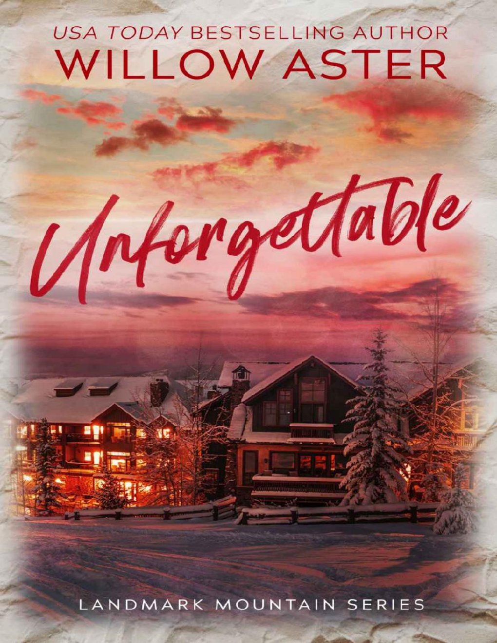Cover of Unforgettable: A Small Town Enemies-to-Lovers Romance (Landmark Mountain Book 1)