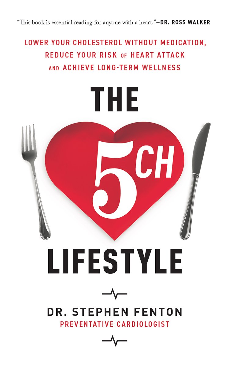 Cover of The 5 CH Lifestyle: Lower Your Cholesterol Without Medication, Reduce Your Risk of Heart Attack, and Achieve Long-Term Wellness