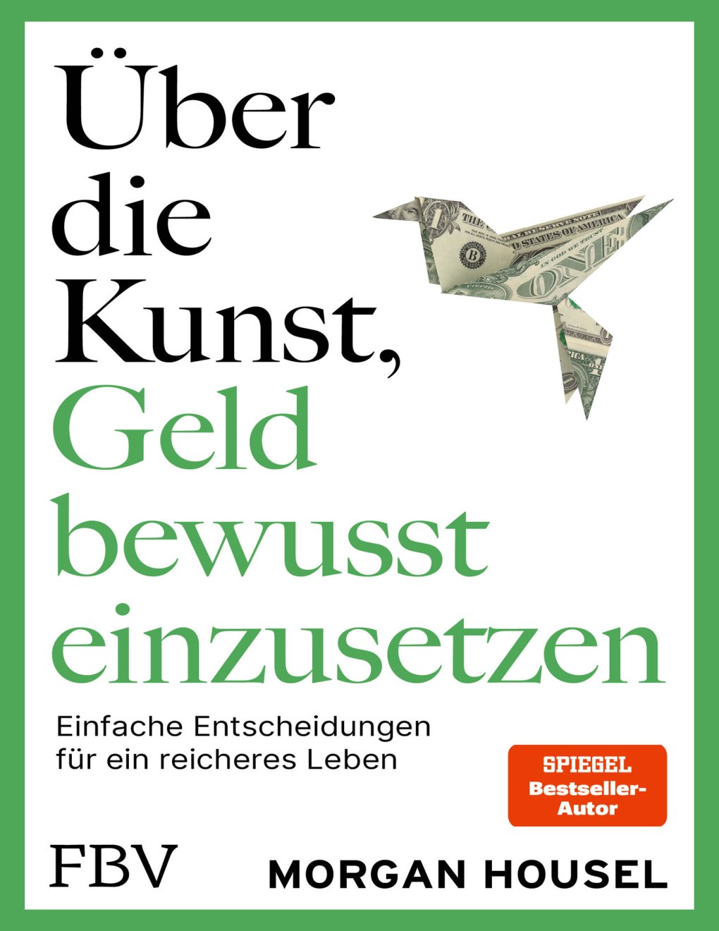 Cover of Über die Kunst, Geld bewusst einzusetzen