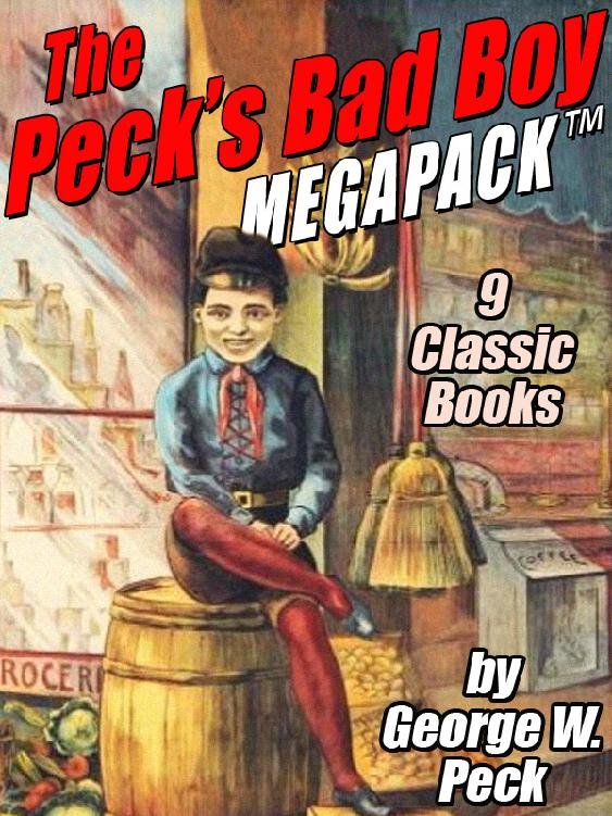 Cover of The Peck's Bad Boy Megapack