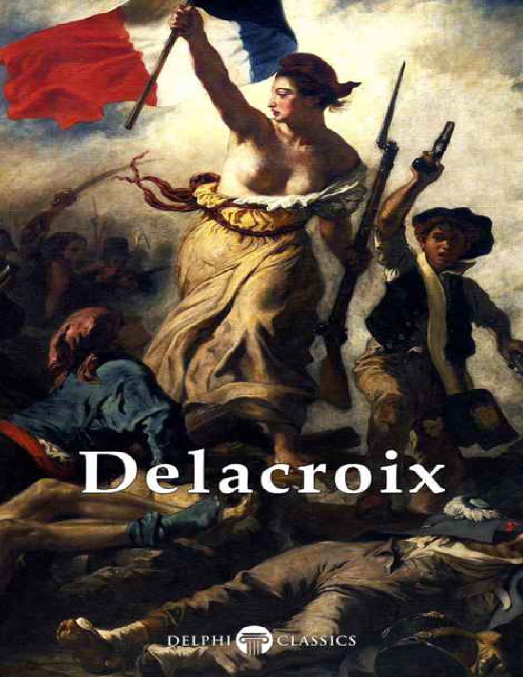 Cover of Delphi Complete Paintings of Eugene Delacroix (Illustrated) (Delphi Masters of Art Book 22)