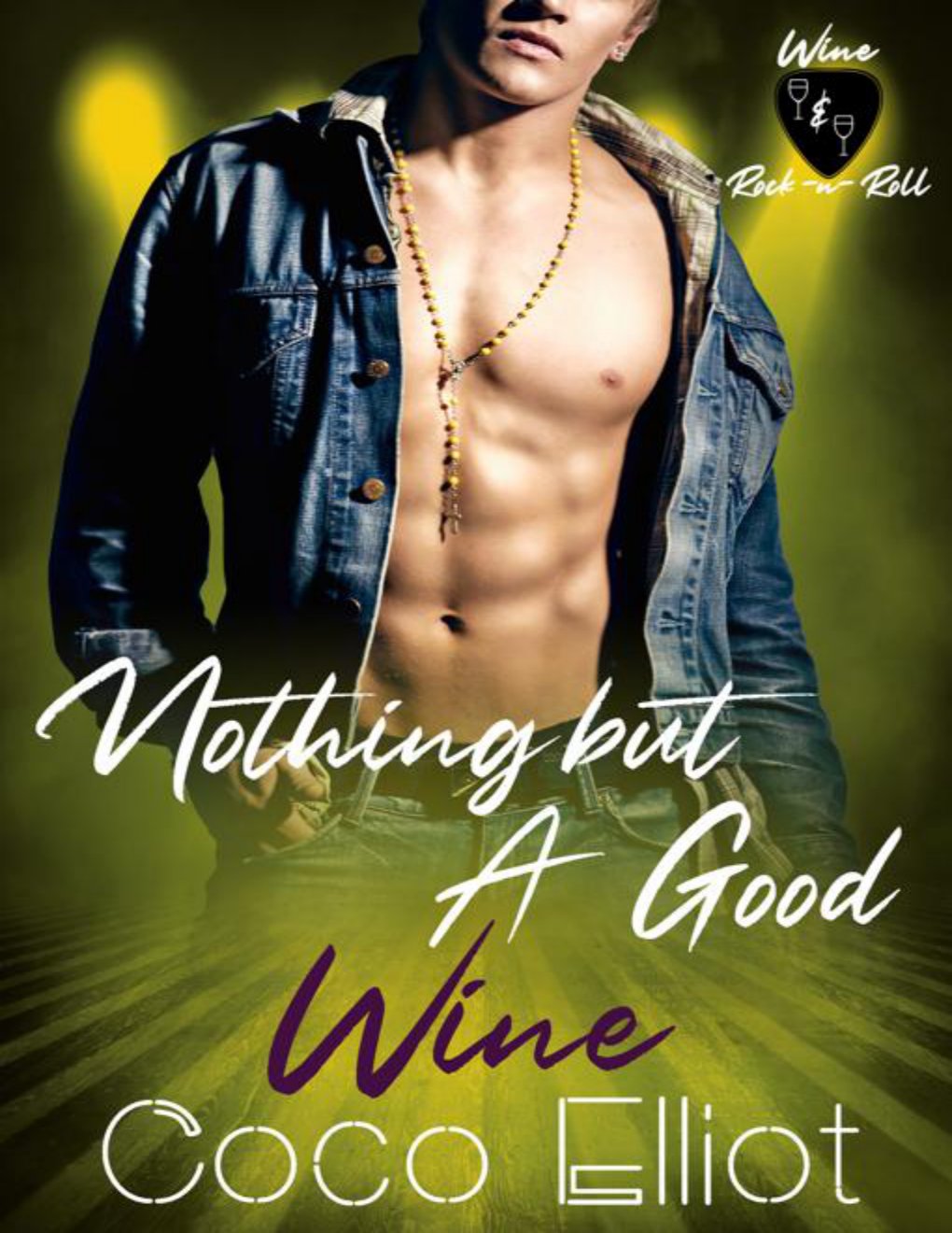 Cover of Nothing But a Good Wine: Wine & Rock -n- Roll