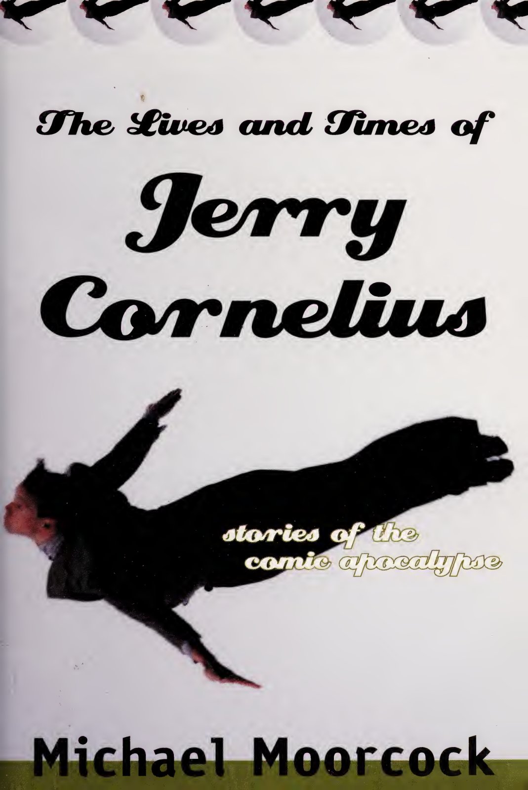Cover of The lives and times of Jerry Cornelius : stories of the comic apocalypse