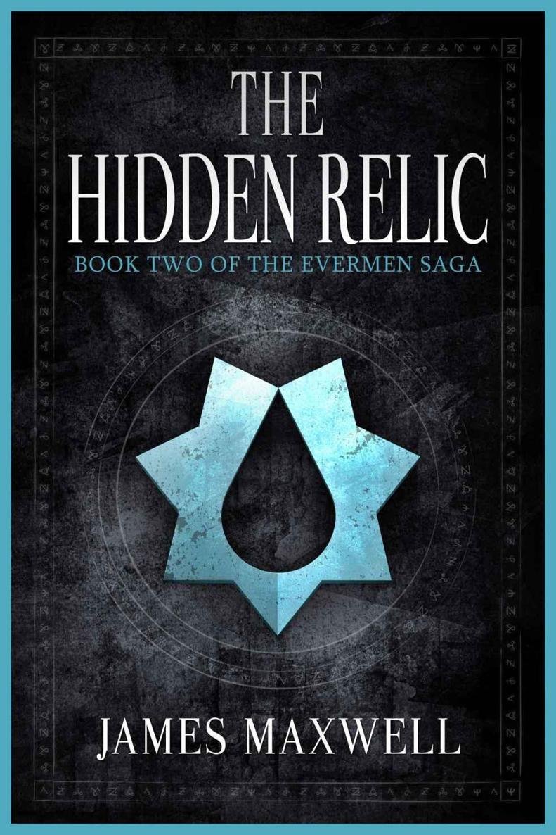 Cover of The Hidden Relic (The Evermen Saga, Book Two)