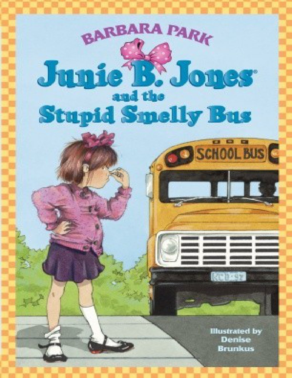 Cover of and the Stupid Smelly Bus