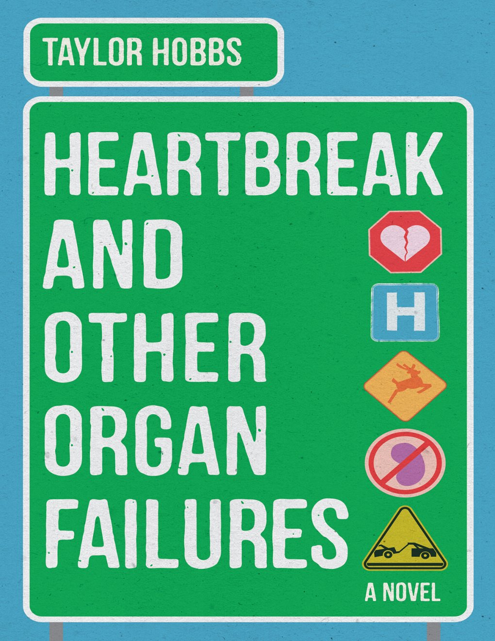 Cover of Heartbreak and Other Organ Failures