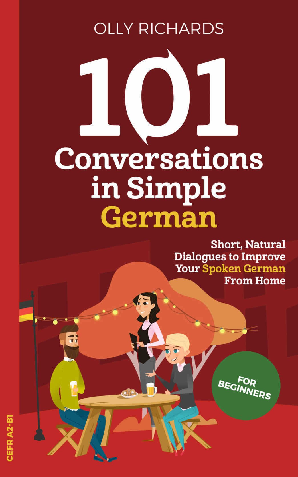 Cover of 101 Conversations in Simple German: Short Natural Dialogues to Boost Your Confidence & Improve Your Spoken German (101 Conversations in German) (German Edition)