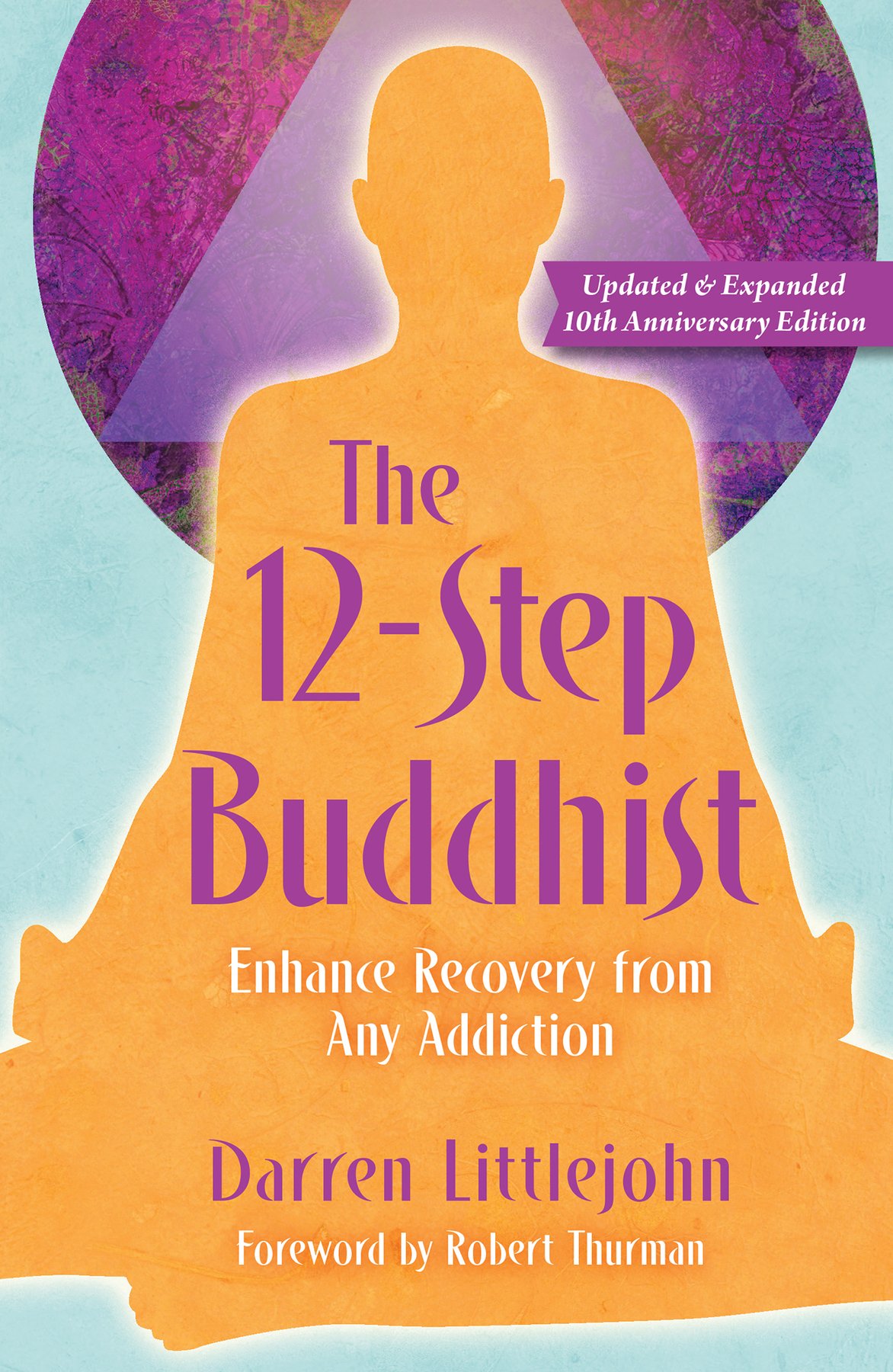 Cover of The 12-Step Buddhist 10th Anniversary Edition (1985)