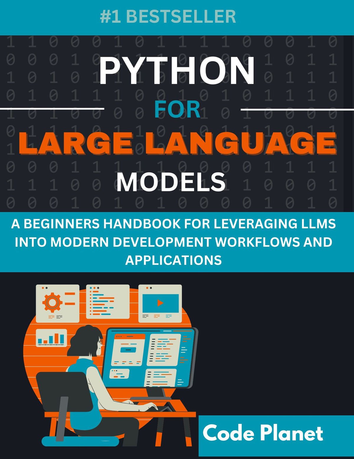 Cover of PYTHON FOR LARGE LANGUAGE MODELS- A Beginners Handbook For Leveraging Llms Into Modern Develop