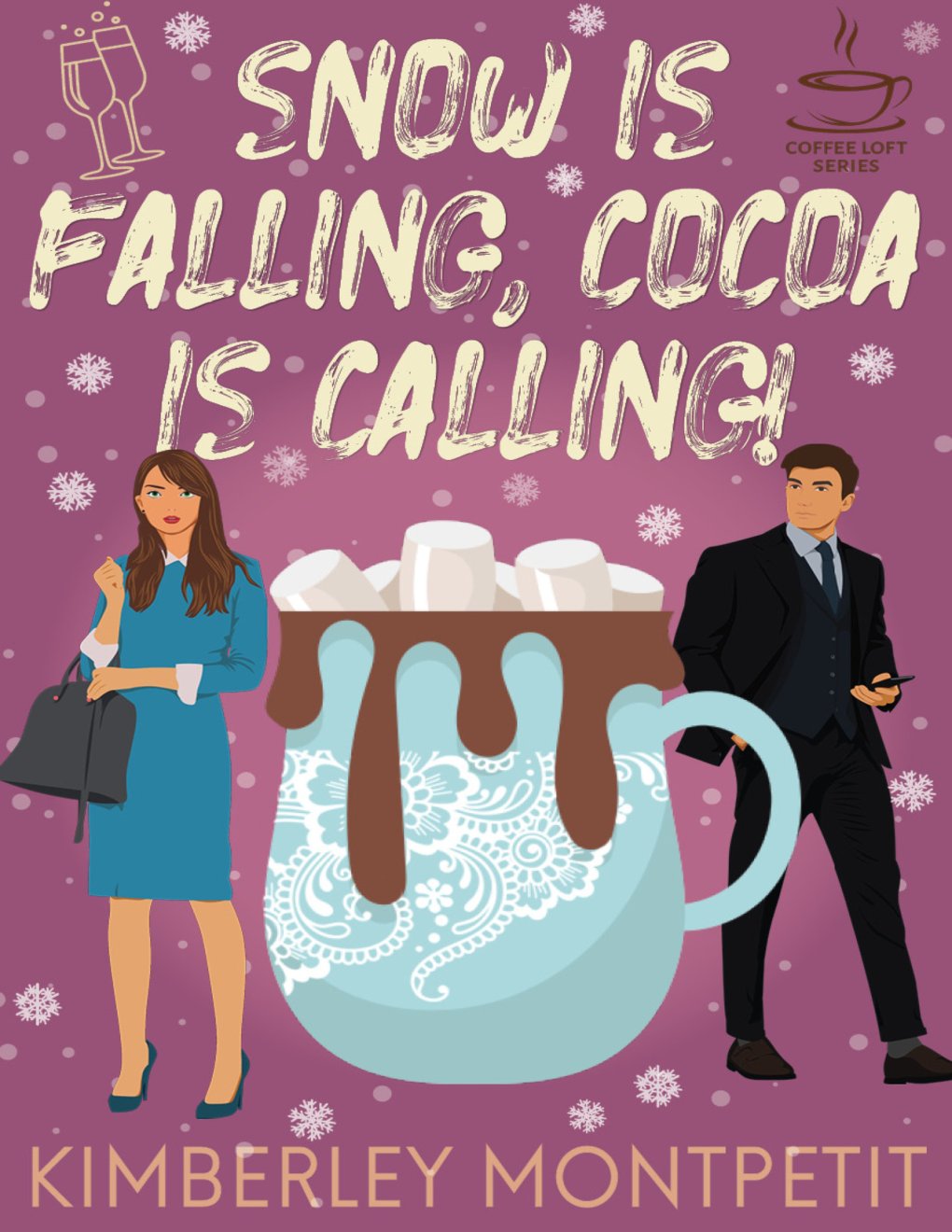 Cover of Snow is Falling, Cocoa is Calling! (The Coffee Loft Series: Fall Collection)