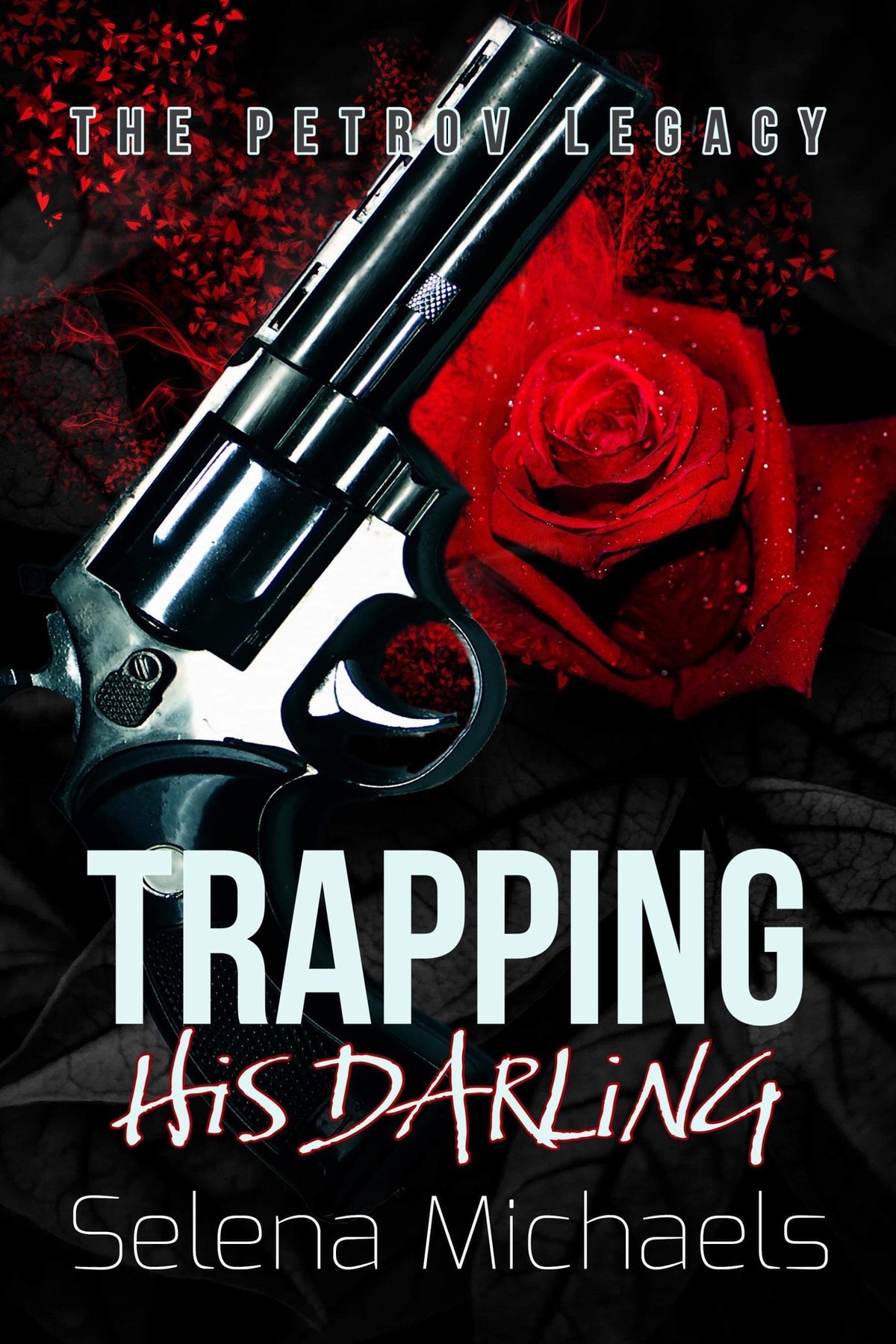 Cover of Trapping His Darling : A Dark Russian Mafia Romance (The Petrov Legacy Book 2)