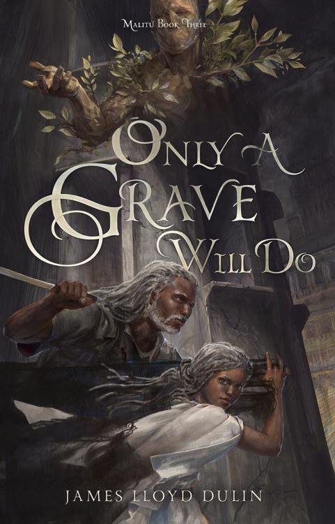 Cover of Only a Grave Will Do (Malitu Book 3)