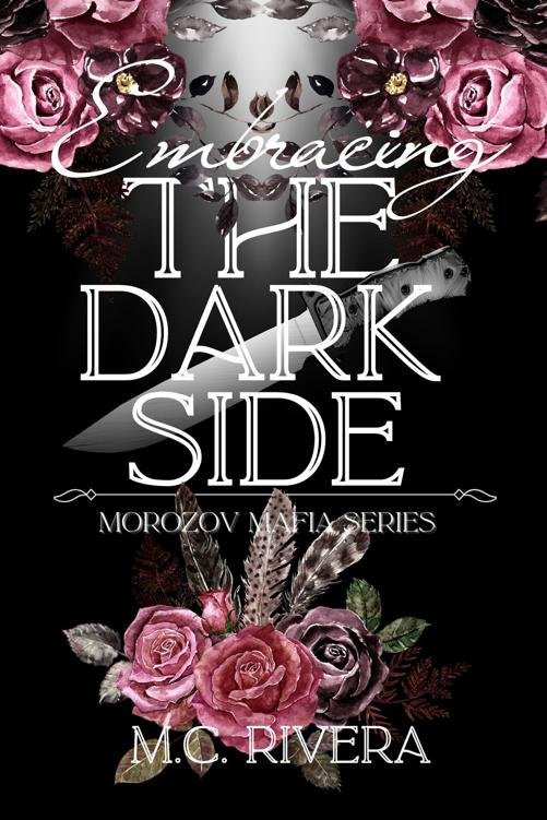 Cover of Embracing the Dark Side- Morozov Mafia Series Book 2 (2024)