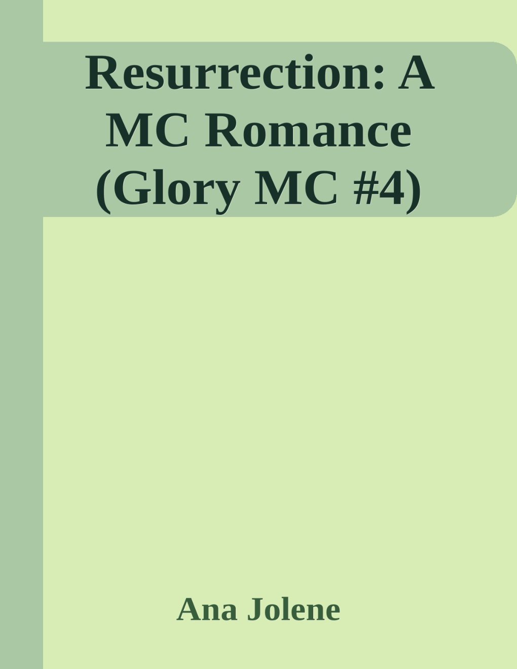 Cover of Resurrection: A MC Romance (Glory MC #4)