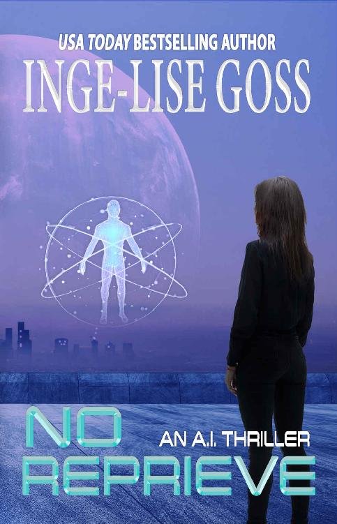 Cover of No Reprieve: An A.I. Thriller (No Freedom Book 2)