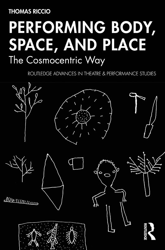 Cover of Performing Body, Space, and Place- The Cosmocentric Way (1699)