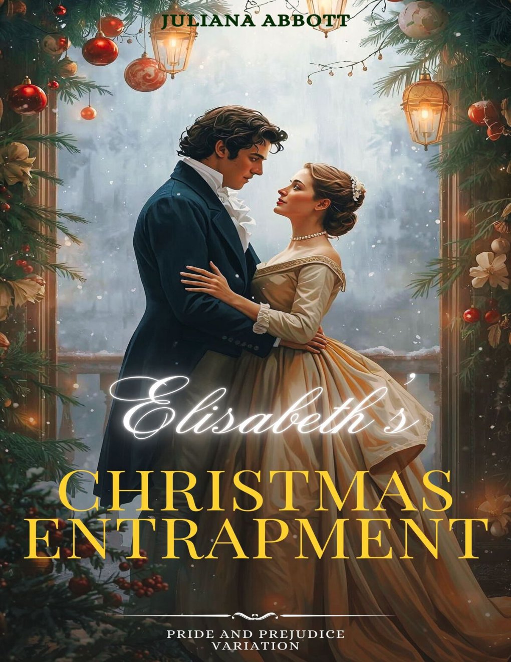 Cover of Elizabeth’s Christmas Entrapment: A Pride and Prejudice Variation