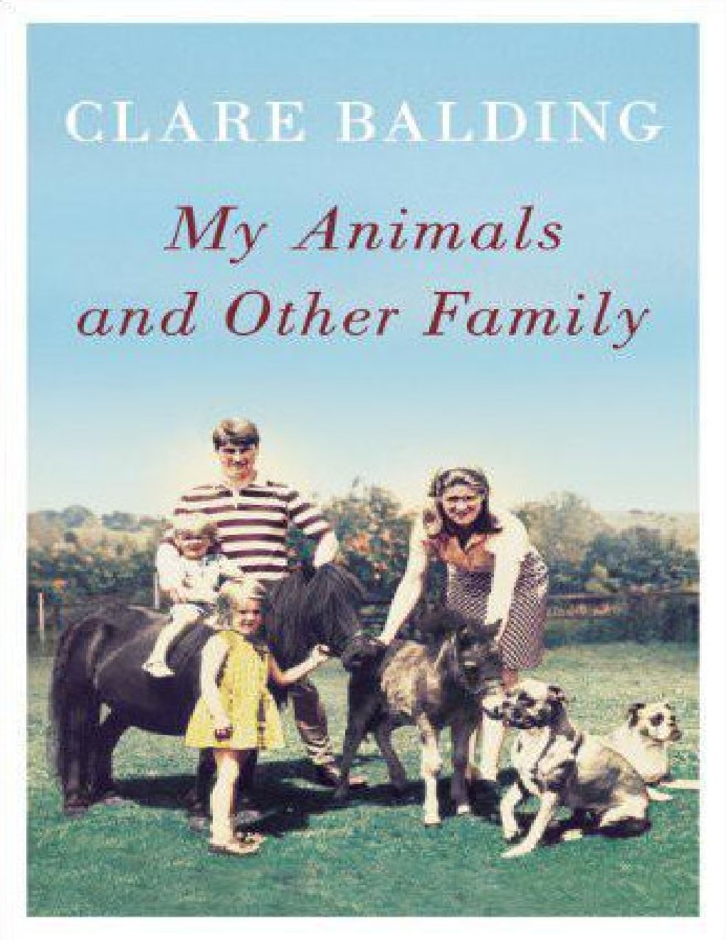 Cover of My Animals and Other Family