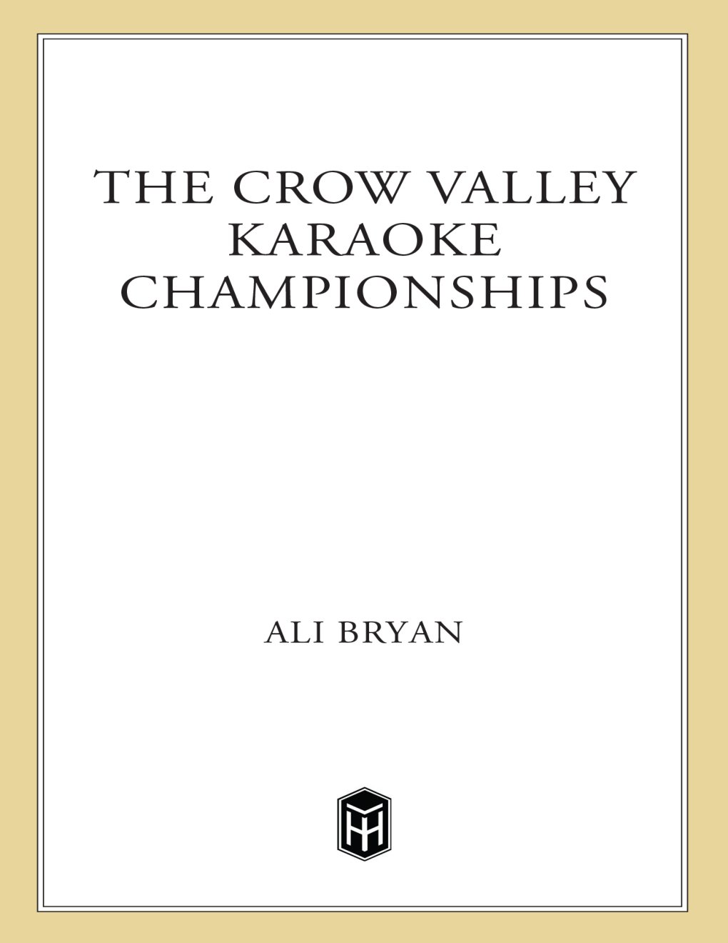 Cover of The Crow Valley Karaoke Championships: a Novel