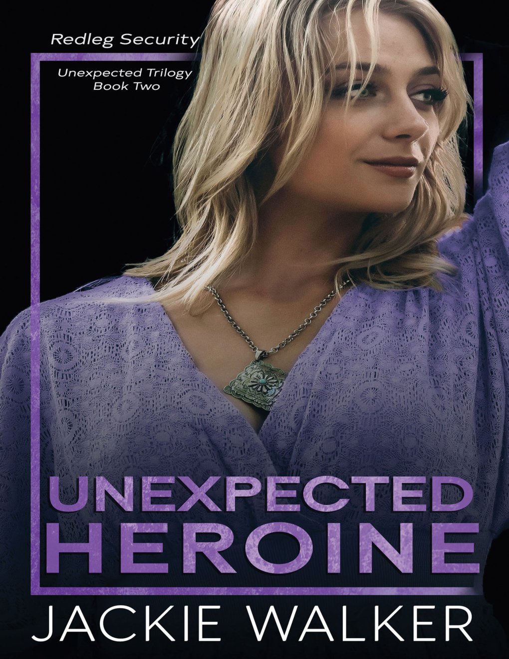 Cover of Unexpected Heroine: An age gap forbidden romance (Redleg Security Book 6)