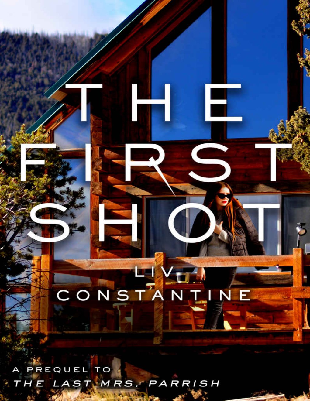 Cover of The First Shot: A prequel to THE LAST MRS. PARRISH