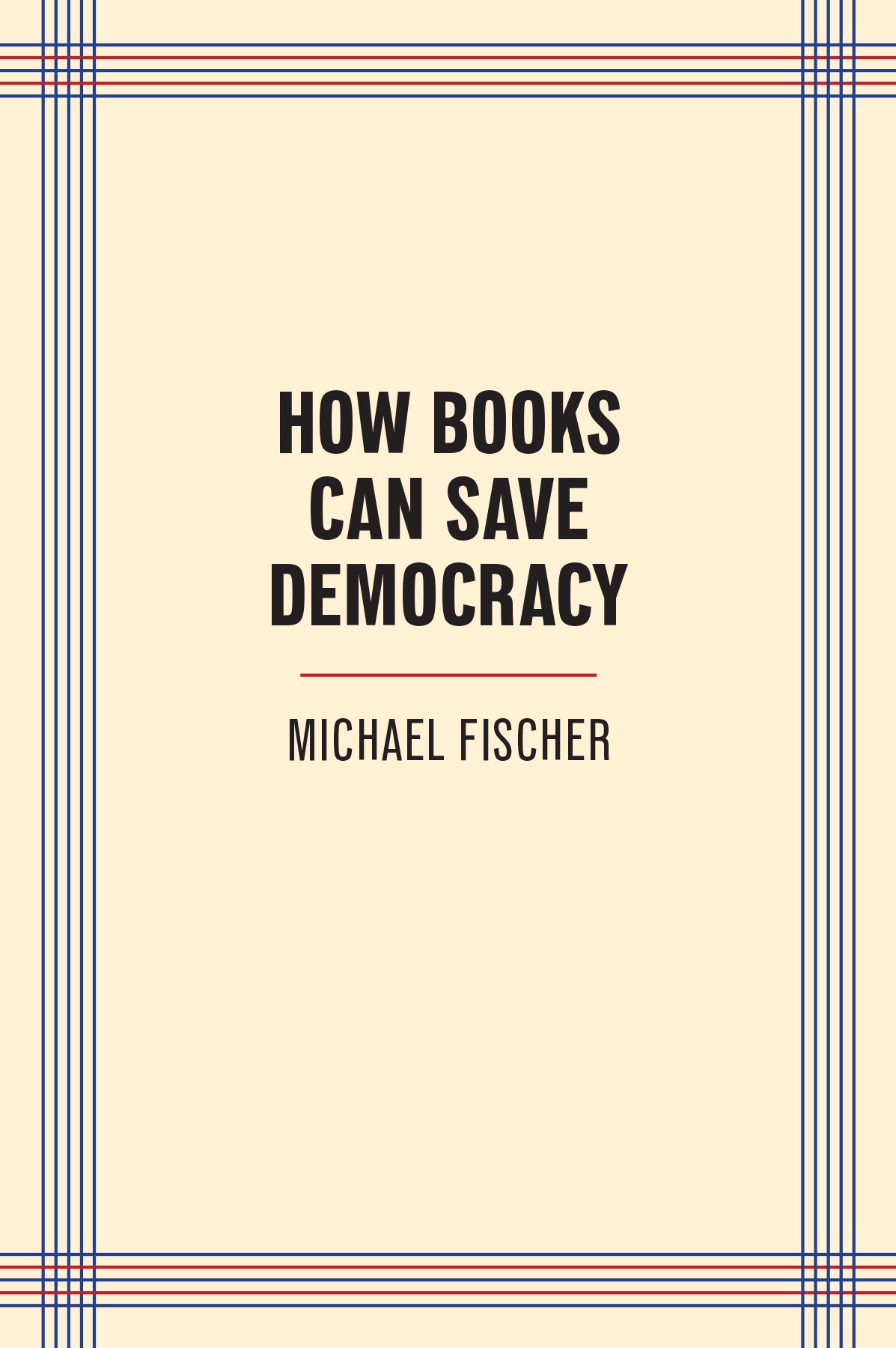Cover of How Books Can Save Democracy (1835)