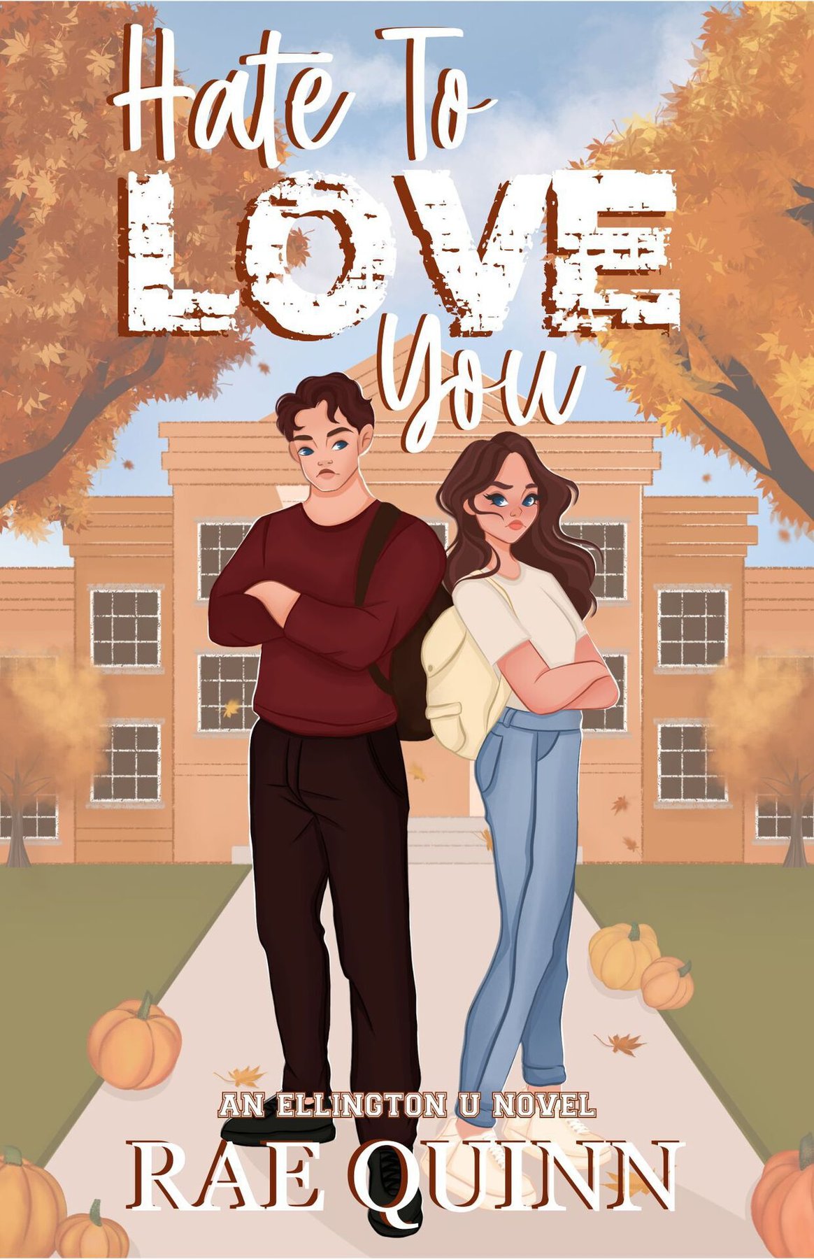 Cover of Hate To Love You- An Ellington U Novel (2024)