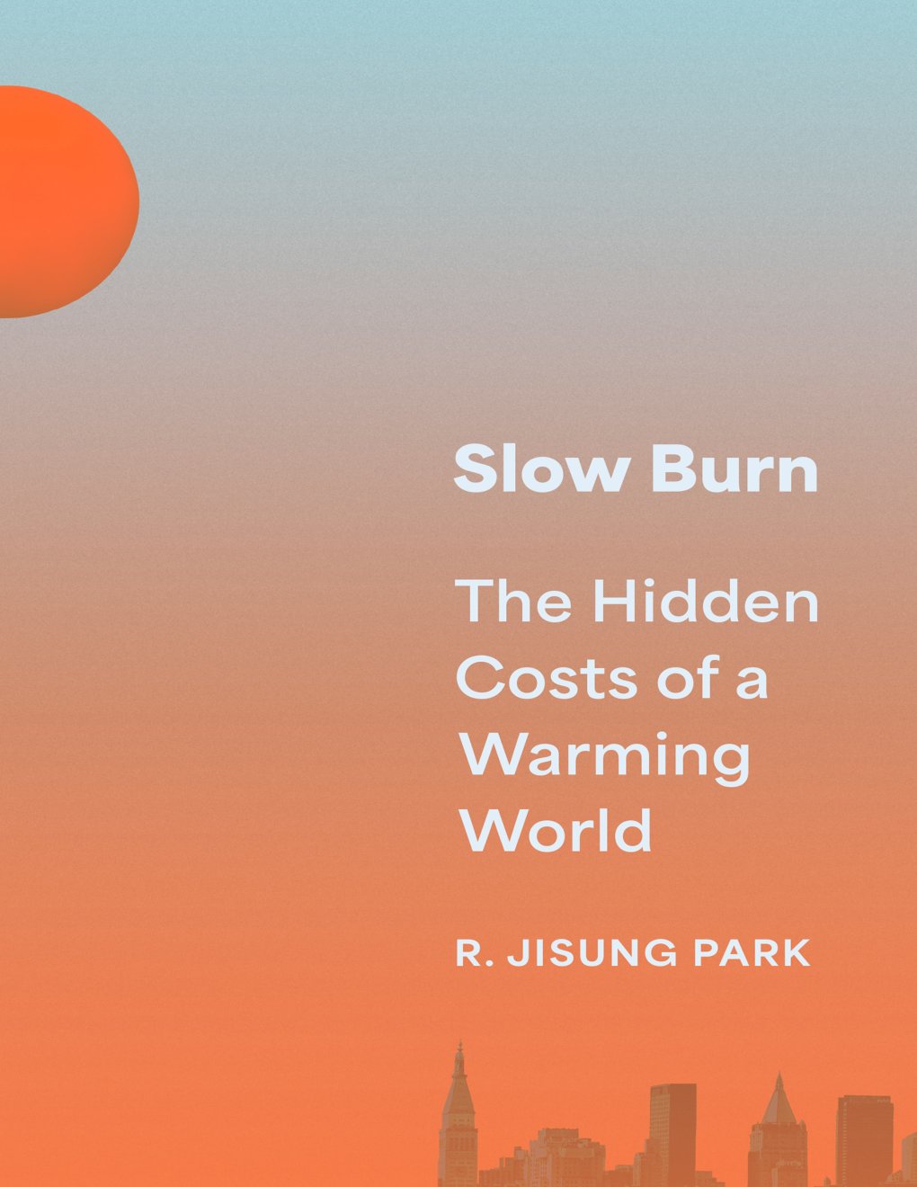 Cover of Slow Burn: The Hidden Costs of a Warming World