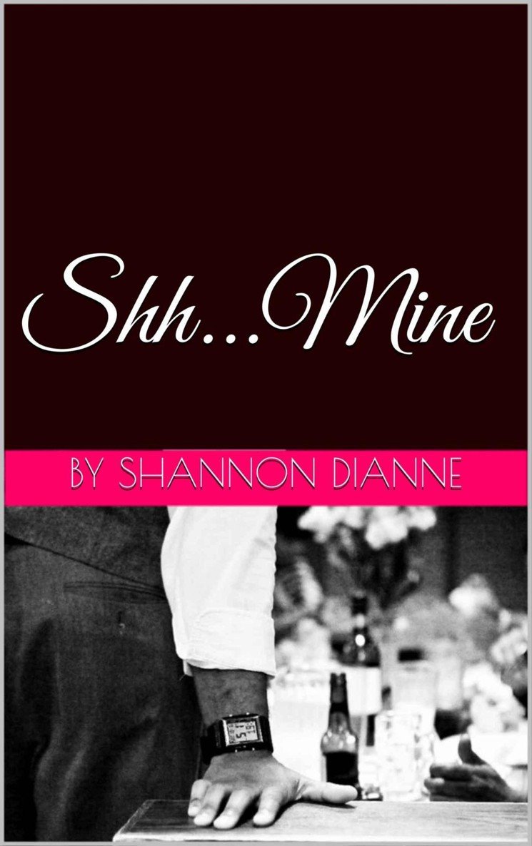Cover of Shh...Mine (This. Is. Not. Over.)