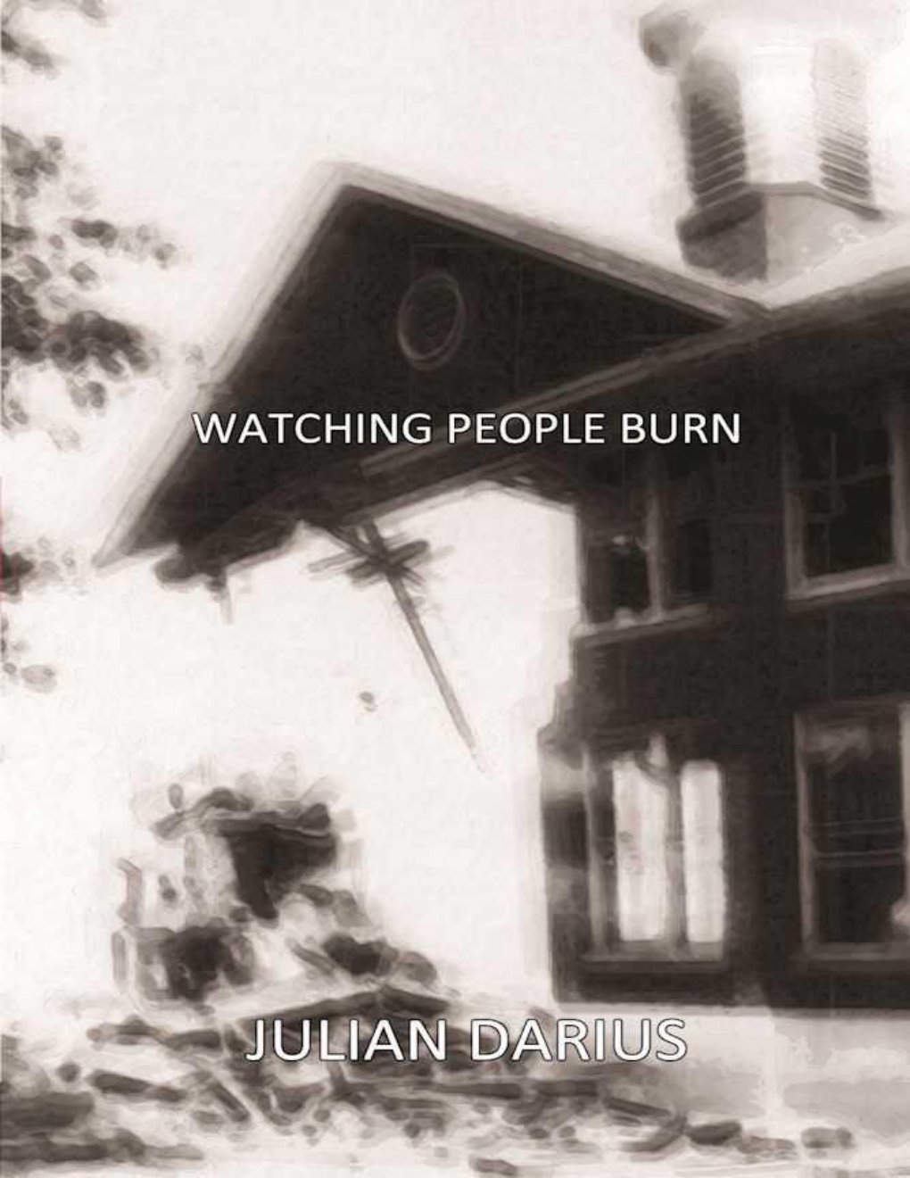 Cover of Watching People Burn
