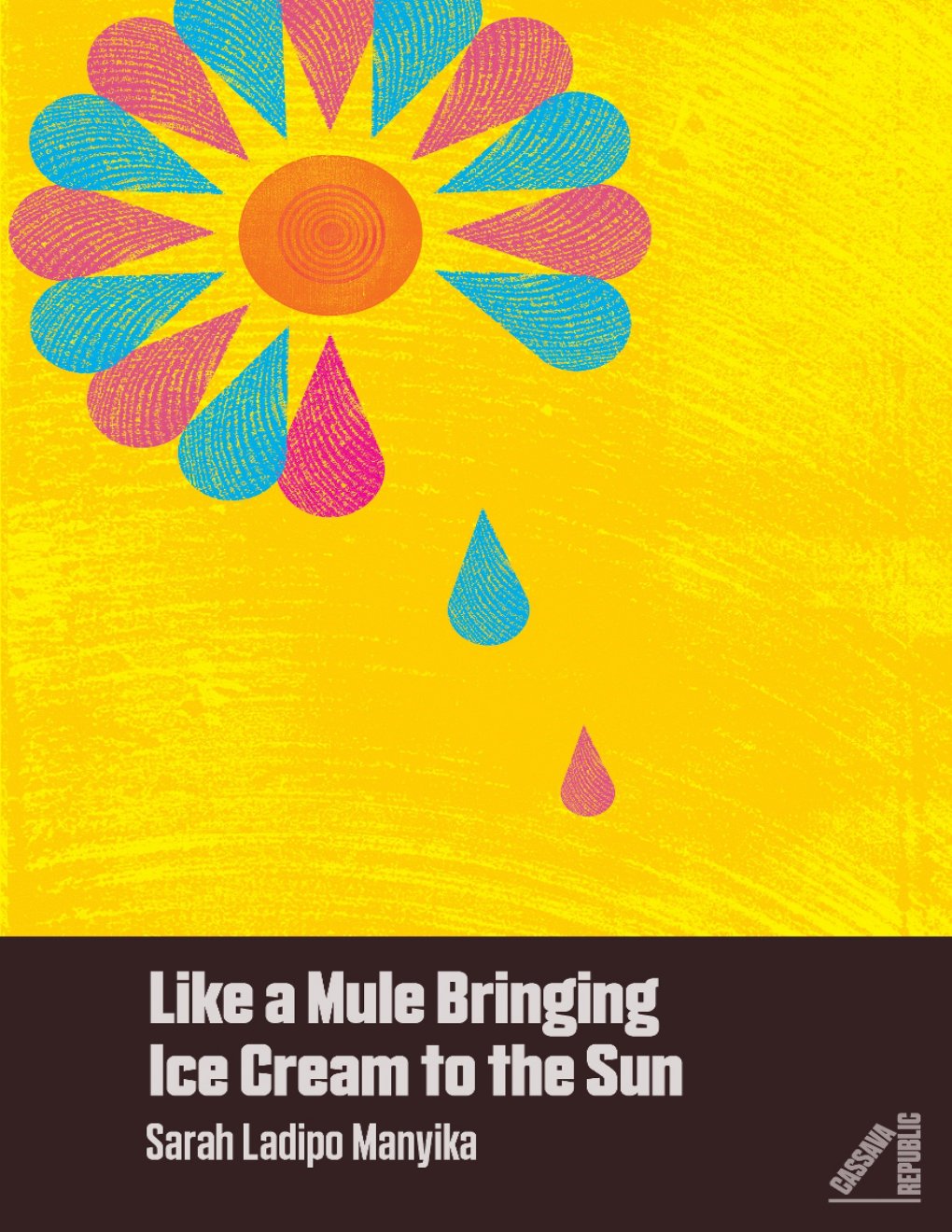 Cover of Like a Mule Bringing Ice Cream to the Sun