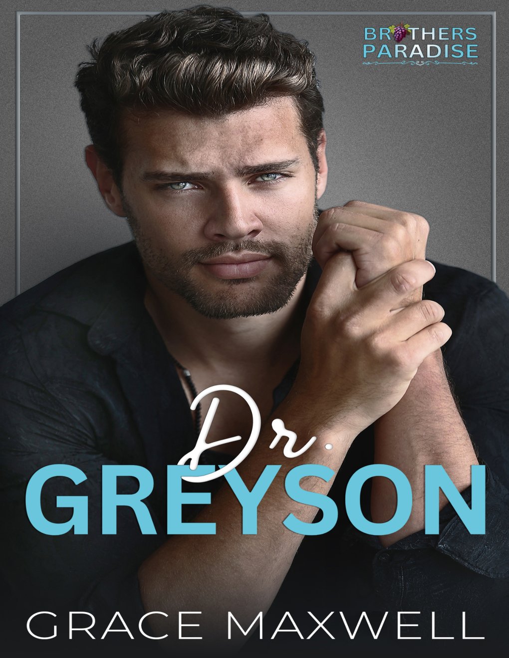 Cover of Dr Greyson (Brothers Paradise Book 1)