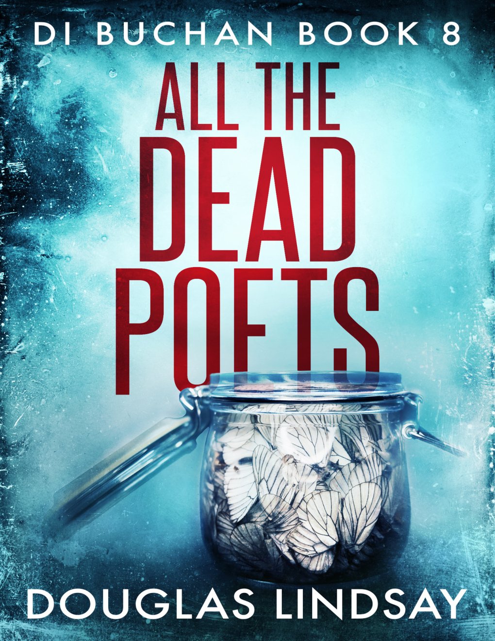 Cover of All The Dead Poets (DI Buchan Book 8)