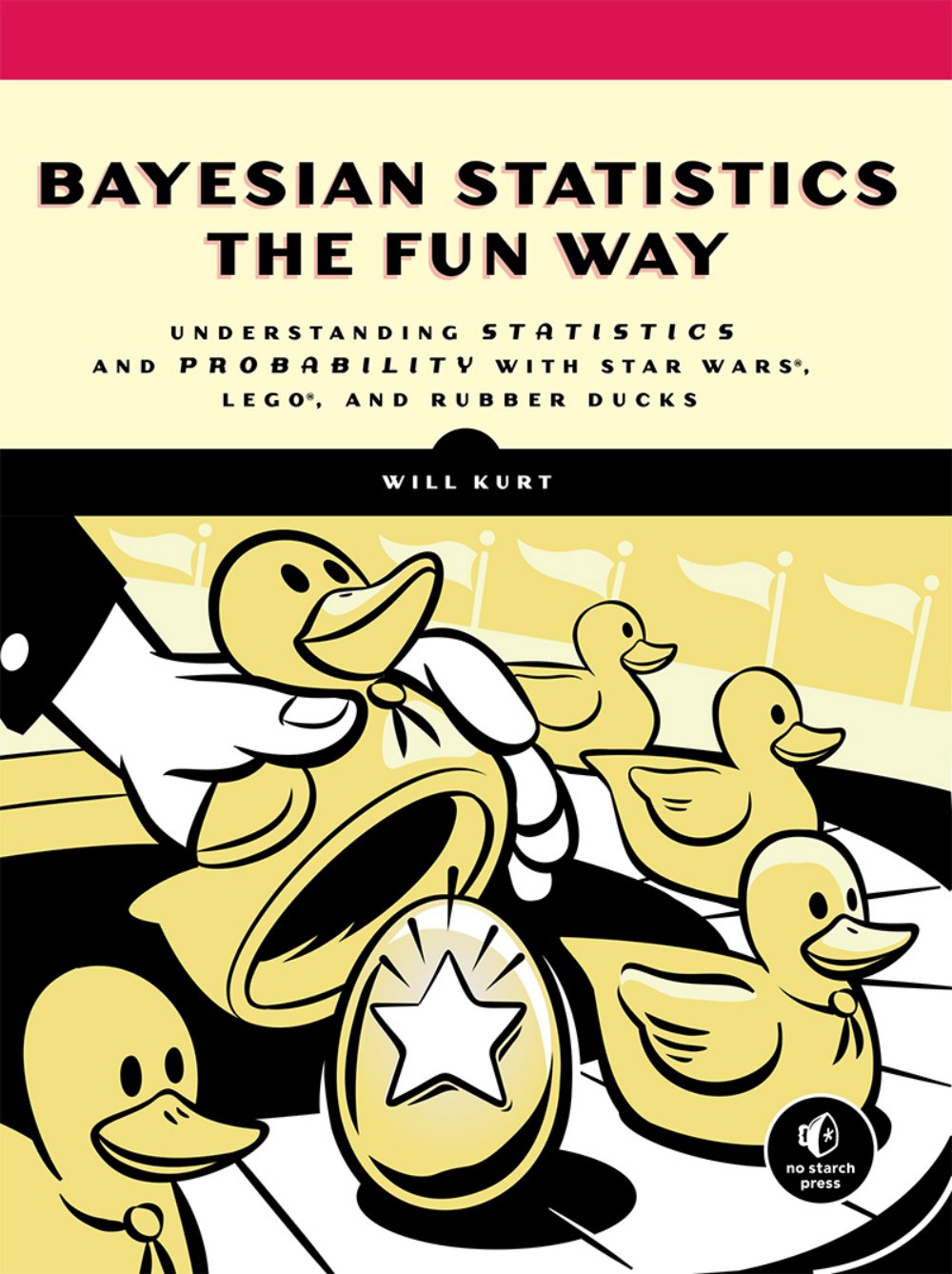 Cover of Understanding Statistics and Probability with Star Wars®, LEGO®, and Rubber Ducks (2013)