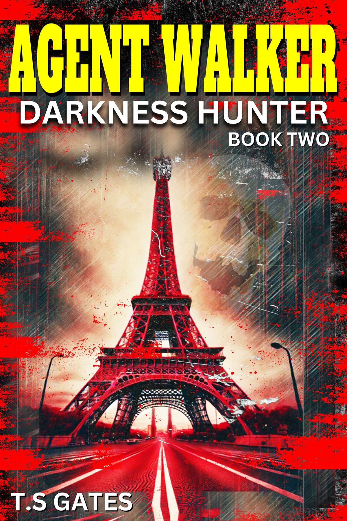 Cover of Agent Walker - Darkness Hunter - A Paranormal Supernatural Adventure Thriller Series: A Government Agent Hunting The Forces Of Darkness - Fighting Monsters And Creatures