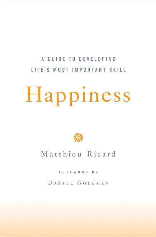 Cover of Happiness- A Guide to Developing Life's Most Important Skill (1887)