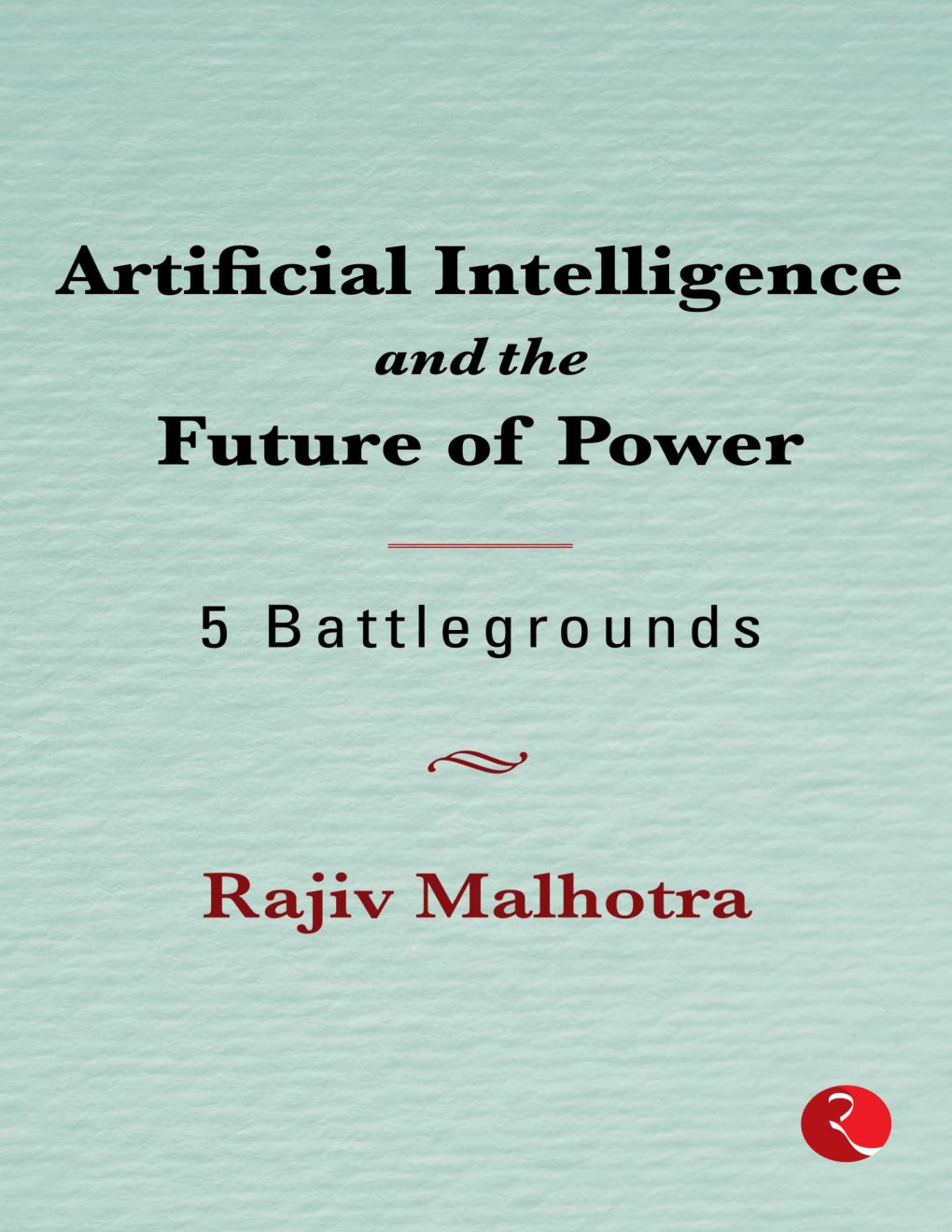 Cover of Artificial Intelligence and the Future of Power: 5 Battlegrounds